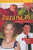 Kniha: Zuzana,16 - Povolání mých snů - Margareta Binderová