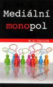 Kniha: Mediální monopol - A.M Verick