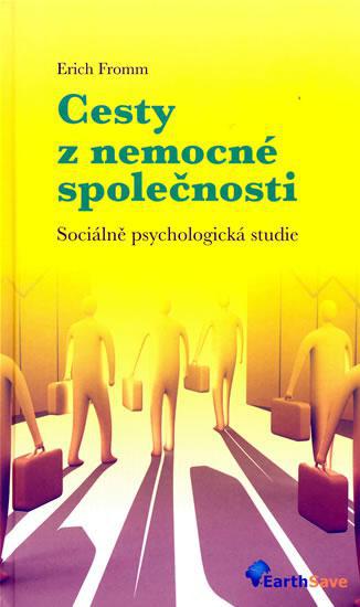 Kniha: Cesty z nemocné společnosti - Erich Fromm
