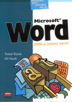 Kniha: Word 2000 a ostatní verze - Tomáš Šimek, Jiří Vacek