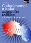 Kniha: Československá a česká zahraniční politika: minulost a současnost - minulost a současnost - František Zbořil
