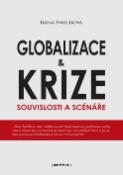Kniha: Globalizace a krize - Souvislosti a scénáře - Ilona Švihlíková
