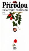 Kniha: Přírodou za léčivými rostlinami - Ivana Paukertová