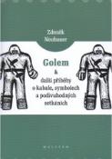 Kniha: Golem a další příběhy o kabale, symbolech a podivuhodných setkáních - Zdeněk Neubauer