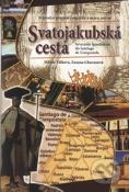 Kniha: Svatojakubská cesta: Severním Španělskem do Santiaga de Compos - Průvodce pro pěší poutníky a nejen pro ně - Zuzana Churanová, Miluše Válková     .