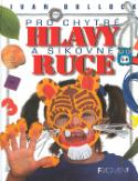 Kniha: Pro chytré hlavy a šikovné ruce - 5-8 let - Ivan Bullock