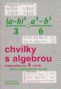 Kniha: Chvilky s algebrou pro 9. ročník