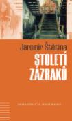 Kniha: Století zázraků - Jaromír Štětina
