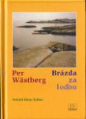 Kniha: Brázda za loďou - Per Wästberg