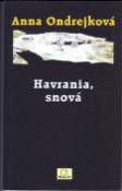 Kniha: Havrania, snová - Anna Ondrejková