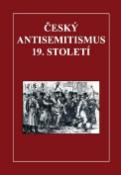 Kniha: Český antisemitismus 19. století - neuvedené