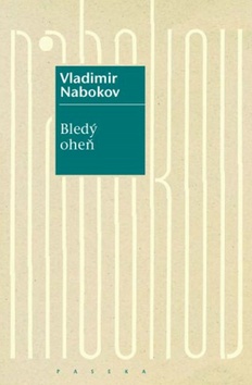 Kniha: Bledý oheň - Vladimír Nabokov