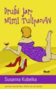 Kniha: Druhé jaro Mimi Tulipánové - Susanna Kubelka