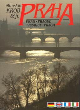 Kniha: Praha - Prag, Prague, Prague, Praga - Miroslav Krob, Miroslav Krob jr.