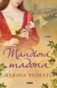Kniha: Mandlová madona - Marina Fiorato