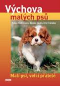 Kniha: Výchova malých psů - Malí psi, velcí přátelé