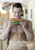 Kniha: Kuchařka pro kluky - Robert Vano