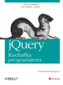 Kniha: jQuery - Kuchařka programátora - experti komunity jQuery