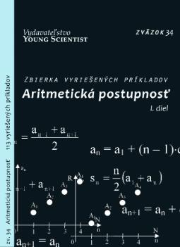 Kniha: Aritmetická postupnosť I.diel - Zbierka vyriešených príkladov - Iveta Olejárová, Marián Olejár, Marián Olejár jr.