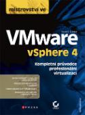 Kniha: Mistrovství ve VMware v Sphere 4 - Scott Lowe