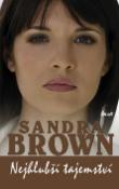 Kniha: Nejhlubší tajemství - Sandra Brownová