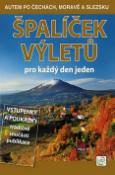 Kniha: Špalíček výletů pro každý den jeden - Autem po Čechách, Moravě a Slezsku - Petr David, Vladimír Soukup