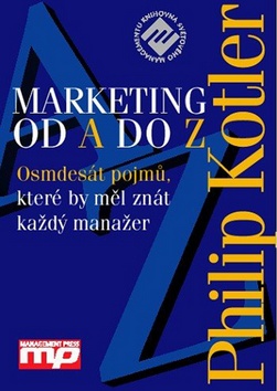 Kniha: Marketing podle Kotlera - Jak vytv.a ovládnout nové trhy - Philip Kotler