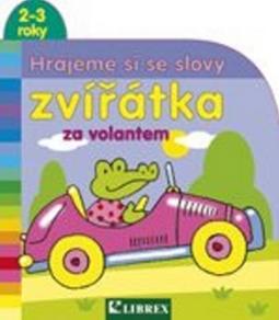 Kniha: Zvířátka za volantem - Hrajeme si se slovy