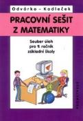 Kniha: Pracovní sešit z matematiky 9.r. ZŠ - Jiří Kadleček, Oldřich Odvárko